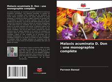 Malaxis acuminata D. Don : une monographie complète的封面
