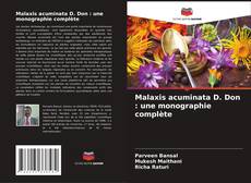 Portada del libro de Malaxis acuminata D. Don : une monographie complète