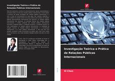 Investigação Teórica e Prática de Relações Públicas Internacionais kitap kapağı