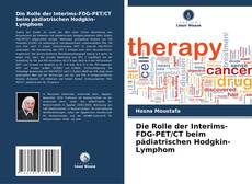 Portada del libro de Die Rolle der Interims-FDG-PET/CT beim pädiatrischen Hodgkin-Lymphom