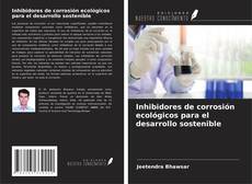 Buchcover von Inhibidores de corrosión ecológicos para el desarrollo sostenible
