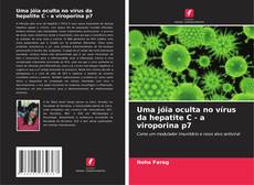 Portada del libro de Uma jóia oculta no vírus da hepatite C - a viroporina p7