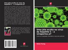 Capa do livro de Uma jóia oculta no vírus da hepatite C - a viroporina p7 