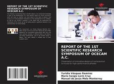 Couverture de REPORT OF THE 1ST SCIENTIFIC RESEARCH SYMPOSIUM OF OCECAM A.C.