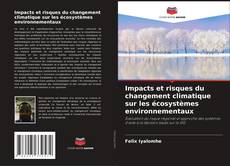 Buchcover von Impacts et risques du changement climatique sur les écosystèmes environnementaux