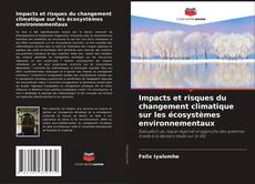 Portada del libro de Impacts et risques du changement climatique sur les écosystèmes environnementaux