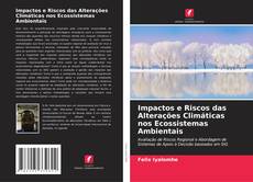 Capa do livro de Impactos e Riscos das Alterações Climáticas nos Ecossistemas Ambientais 