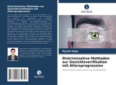 Обложка Diskriminative Methoden zur Gesichtsverifikation mit Altersprogression