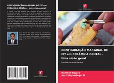 Copertina di CONFIGURAÇÃO MARGINAL DE FIT em CERÂMICA DENTAL - Uma visão geral