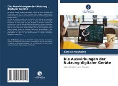 Bookcover of Die Auswirkungen der Nutzung digitaler Geräte