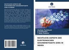 RECHTLICHE ASPEKTE DER ELEKTRONISCHEN GESUNDHEITSAKTE (EHR) IN INDIEN的封面