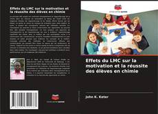 Portada del libro de Effets du LMC sur la motivation et la réussite des élèves en chimie