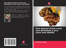 Обложка Uma doença flutua como uma Borboleta e pica como uma Abelha