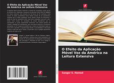 Bookcover of O Efeito da Aplicação Móvel Voz da América na Leitura Extensiva