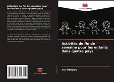 Bookcover of Activités de fin de semaine pour les enfants dans quatre pays