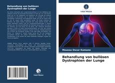 Portada del libro de Behandlung von bullösen Dystrophien der Lunge