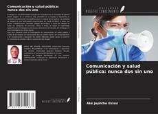 Buchcover von Comunicación y salud pública: nunca dos sin uno