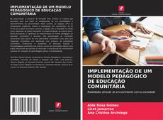 Capa do livro de IMPLEMENTAÇÃO DE UM MODELO PEDAGÓGICO DE EDUCAÇÃO COMUNITÁRIA 