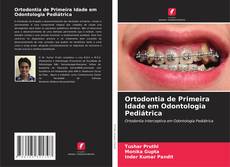 Copertina di Ortodontia de Primeira Idade em Odontologia Pediátrica