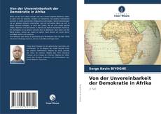 Bookcover of Von der Unvereinbarkeit der Demokratie in Afrika