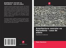 Buchcover von Arquitectura vascular na Macedónia - casa de aldeia