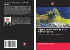 Copertina di Agro-Eco-Turismo na Ásia Centro-Oeste