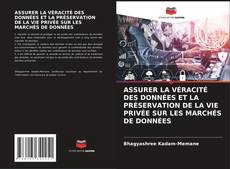 Bookcover of ASSURER LA VÉRACITÉ DES DONNÉES ET LA PRÉSERVATION DE LA VIE PRIVÉE SUR LES MARCHÉS DE DONNÉES