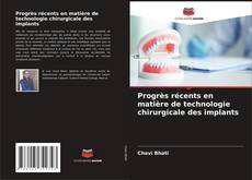 Buchcover von Progrès récents en matière de technologie chirurgicale des implants