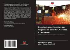 Bookcover of Une étude expérimentale sur les joints en acier HSLA soudés à l'arc rotatif
