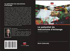 Bookcover of Le potentiel du mécanisme d'échange