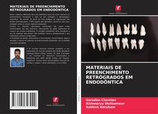 Copertina di MATERIAIS DE PREENCHIMENTO RETRÓGRADOS EM ENDODÔNTICA