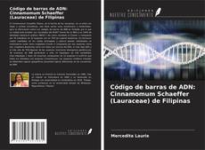Código de barras de ADN: Cinnamomum Schaeffer (Lauraceae) de Filipinas kitap kapağı