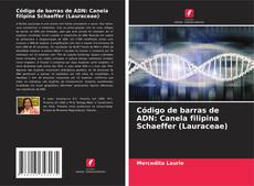 Couverture de Código de barras de ADN: Canela filipina Schaeffer (Lauraceae)