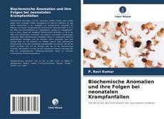 Capa do livro de Biochemische Anomalien und ihre Folgen bei neonatalen Krampfanfällen 