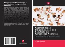 Обложка Anormalidades Bioquímicas e o seu Resultado em Apreensões Neonatais