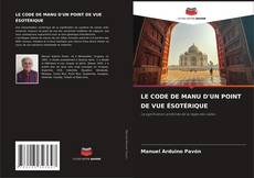 Copertina di LE CODE DE MANU D'UN POINT DE VUE ÉSOTÉRIQUE
