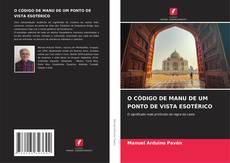 Copertina di O CÓDIGO DE MANU DE UM PONTO DE VISTA ESOTÉRICO