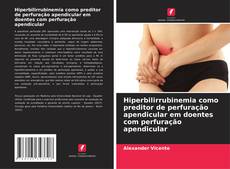Bookcover of Hiperbilirrubinemia como preditor de perfuração apendicular em doentes com perfuração apendicular