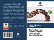 Bookcover of Technologie zur Gewinnung von organischem Granulatdünger