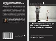 Bookcover of Administración abusiva en las relaciones laborales entre director y docente