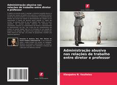 Administração abusiva nas relações de trabalho entre diretor e professor的封面