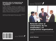 Borítókép a  Relación entre el compromiso de los empleados y el compromiso organizativo - hoz