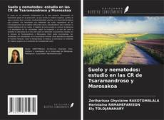 Bookcover of Suelo y nematodos: estudio en las CR de Tsaramandroso y Marosakoa