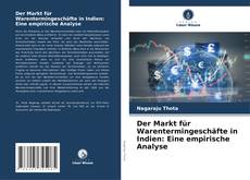 Buchcover von Der Markt für Warentermingeschäfte in Indien: Eine empirische Analyse