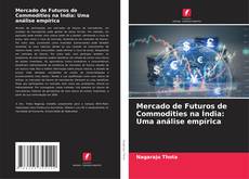 Couverture de Mercado de Futuros de Commodities na Índia: Uma análise empírica