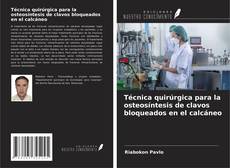 Borítókép a  Técnica quirúrgica para la osteosíntesis de clavos bloqueados en el calcáneo - hoz