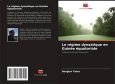 Borítókép a  Le régime dynastique en Guinée équatoriale - hoz