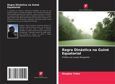 Обложка Regra Dinástica na Guiné Equatorial