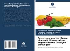 Buchcover von Bewertung von vier Dosen eines mit Mineralsalzen angereicherten flüssigen Biodüngers