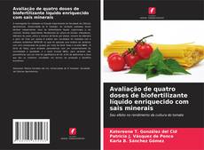 Обложка Avaliação de quatro doses de biofertilizante líquido enriquecido com sais minerais
